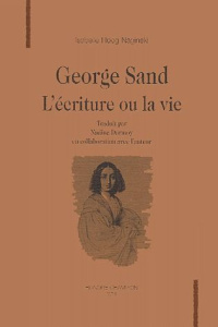 GEORGE SAND. L'ECRITURE OU LA VIE. TRADUIT PAR NADINE DORMOY EN COLLABORATION AVEC L'AUTEUR. - HOOG NAGINSKI I