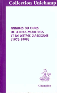 ANNALES DU CAPES DE LETTRES MODERNES ET DE LETTRES CLASSIQUES. (1976-1999). - COLLECTIF