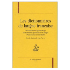 DICTIONNAIRES DE LA LANGUE FRANCAISE (LES). DICTIONNAIRES D'APPRENTISSAGE. DICTIONNAIRES SPECIALISES - COLLECTIF