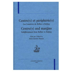 CENTRE(S) ET PERIPHERIE(S). LES LUMIERES DE BELFAST A BEIJING. CENTRE(S) AND MARGINS. ENLIGHTENMENT - COLLECTIF