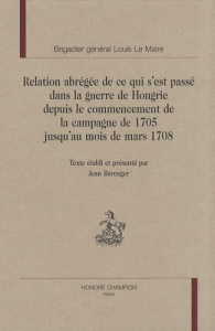 RELATION ABREGEE DE CE QUI S'EST PASSE DANS LA GUERRE DE HONGRIE - LE MAIRE LOUIS