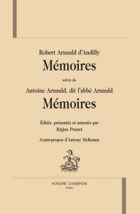 MEMOIRES SUIVIS DE ARNAULD D'ANDILLY, DIT L'ABBE ARNAULD, MEMOIRES - ARNAULD D'ANDILLY