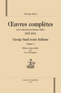 GEORGE SAND AVANT INDIANA. 1829-1831. 2 VOL. OEUVRES COMPLETES 1829-1831. - SAND GEORGE