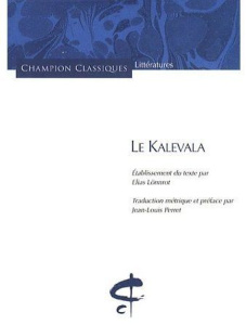 Le Kalevala - Lönnrot Elias ; Perret Jean-Louis