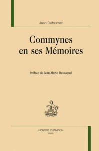 COMMYNES EN SES MEMOIRES - DUFOURNET JEAN