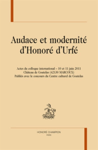 AUDACE ET MODERNITE D'HONORE D'URFE - COLLECTIF