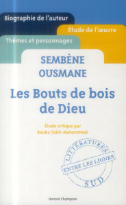 Les bouts de bois de Dieu. Sembène Ousmane - Mohammedi-Tabti Bouba