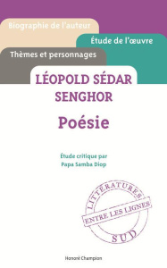 Poésie, Léopold Sédar Senghor : étude critique - Diop Papa Samba