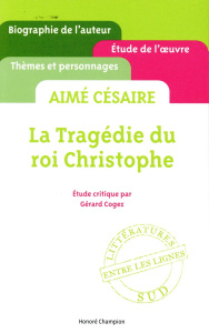 La tragédie du roi Christophe, Aimé Césaire - Cogez Gérard