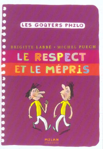Le respect et le mépris - Labbé Brigitte ; Puech Michel ; Azam Jacques