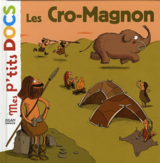 Les Cro-Magnon - Ledu Stéphanie ; Le Huche Magali