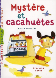 Mystère et cacahuètes - Dufresne Didier ; Chaud Benjamin