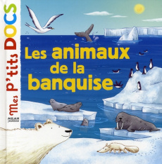 Les animaux de la banquise - Ledu Stéphanie ; Vaufrey Delphine