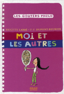 Moi et les autres - Labbé Brigitte ; Dupont-Beurier Pierre-François ;