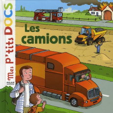 Les camions - Ledu Stéphanie ; Chambourcy Anne de ; Daniel Franç