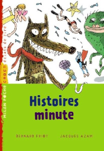 Histoires minute - Friot Bernard ; Azam Jacques