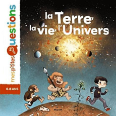 La Terre, la vie, l'Univers - Panafieu Jean-Baptiste de ; Itoïz Mayana