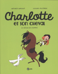 Charlotte et son cheval Tome 1 : La saison des pommes - DARGENT