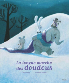La longue marche des doudous - Clément Claire ; Godbout Geneviève