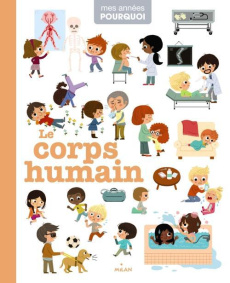 Le corps humain - Ledu Stéphanie ; Bécue Benjamin ; Falorsi Ilaria ;