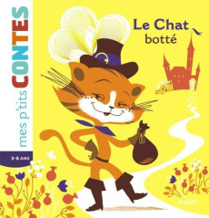Le chat botté - Perrault Charles ; Laurans Camille ; Caillou Marie