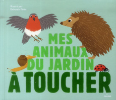 Mes animaux du jardin à toucher - Pinto Deborah