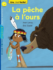 La pêche à l'ours - Leroy Jean ; Gasté Eric