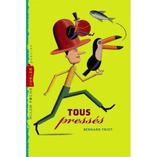 Histoires pressées : Tous pressés - Friot Bernard