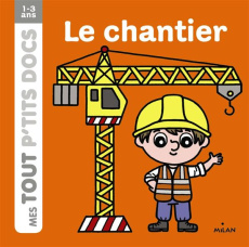 Le chantier - Ameling Charlotte ; Battault Paule