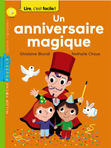 Un anniversaire magique - Biondi Ghislaine ; Choux Nathalie