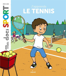 J'apprends le tennis - Rouche Jérémy ; Laurent Fabien