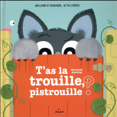 T'as la trouille, pistrouille ? - Ameling Charlotte