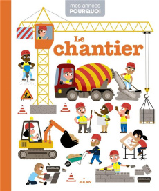 Le chantier - Hédelin Pascale ; Barborini Robert ; Bécue Benjami