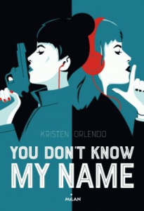 You don't know my name Tome 1 - Orlando Kristen - Cambolieu Marie