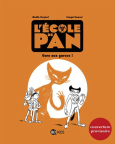 L'école de Pan Tome 3 : Gare aux garous ! - Fierpied Maëlle ; Dumont Yomgui