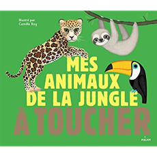 Mes animaux de la jungle à toucher - Mazas Marie ; Roy Camille