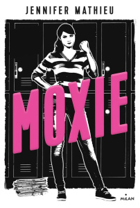Moxie - Mathieu Jennifer ; Riveline Anath