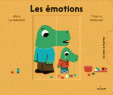 Les émotions - Le Hénand Alice ; Bedouet Thierry