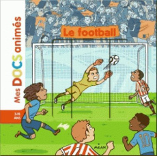 Le football - Frattini Stéphane ; Ledu Stéphanie ; Strickler Ben