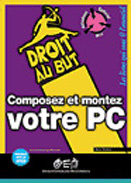 Composez et montez votre PC - Steiner Jack