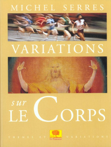 Variations sur le corps - Serres Michel