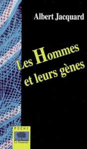 Les Hommes et leurs gènes - Jacquard Albert