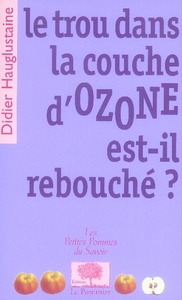 Le trou dans la couche d'ozone est-il rebouché ? - Hauglustaine Didier