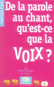 De la parole au chant, qu'est-ce que la voix ? - Fain Gérald