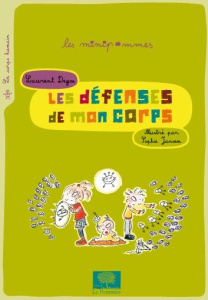 Les défenses de mon corps - Degos Laurent ; Jansem Sophie