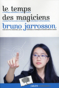 Le Temps des magiciens - Jarrosson Bruno
