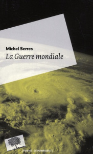 La Guerre mondiale - Serres Michel