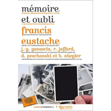 Mémoire et oubli - Eustache Francis ; Sineux Pierre