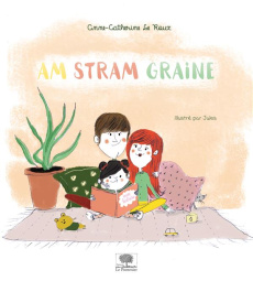 Am stram graine - Le Roux Anne-Catherine