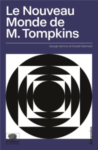 LE NOUVEAU MONDE DE M. TOMPKINS - GAMOW/STANNARD